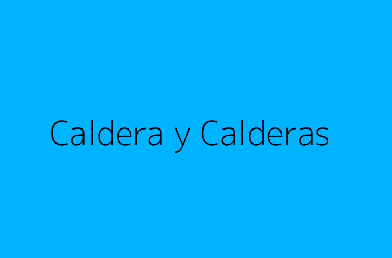 Caldera y Calderas